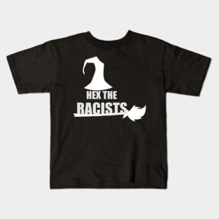 Hex The Racists Kids T-Shirt